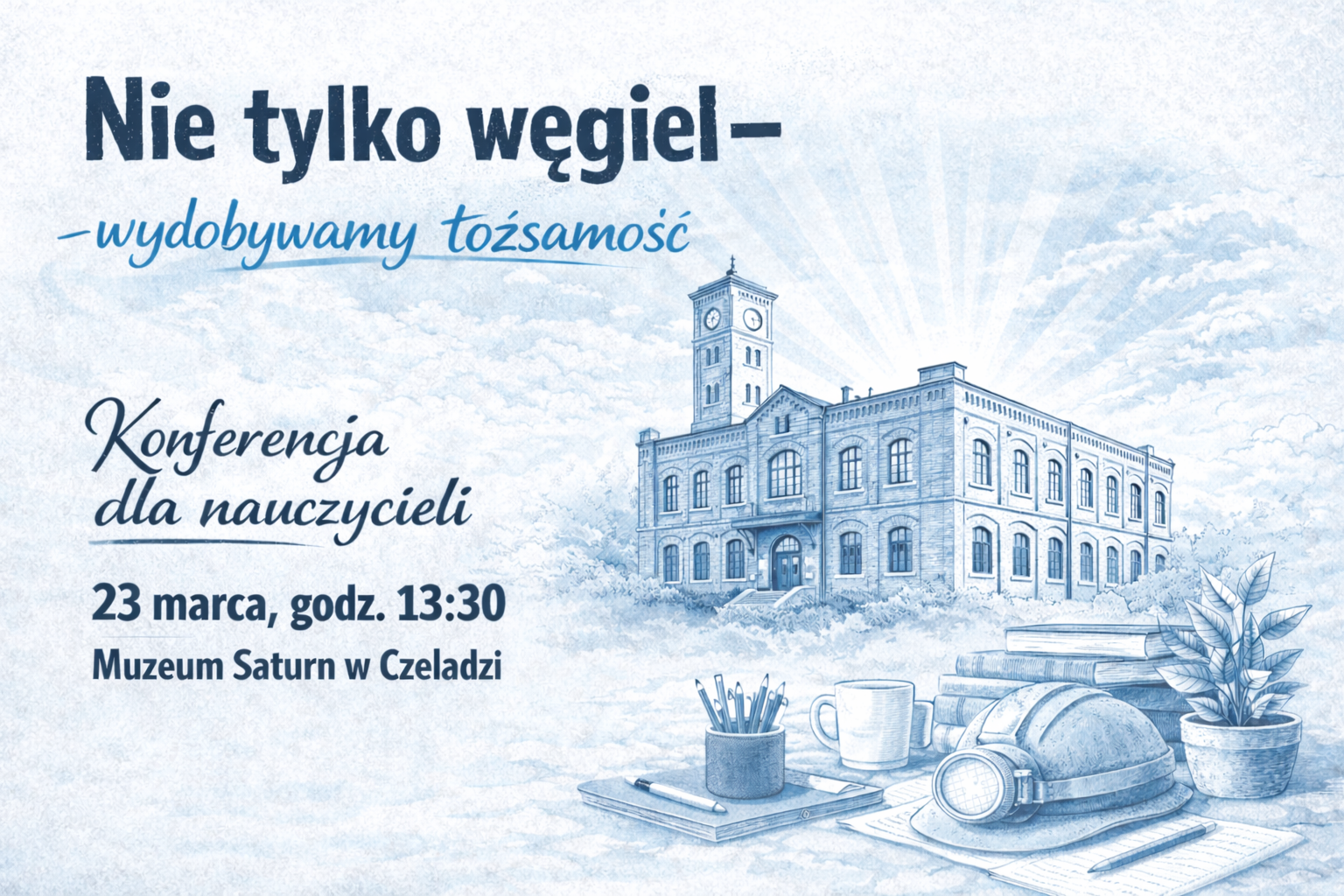 Zdjęcie do Nie tylko węgiel-wydobywamy tożsamość